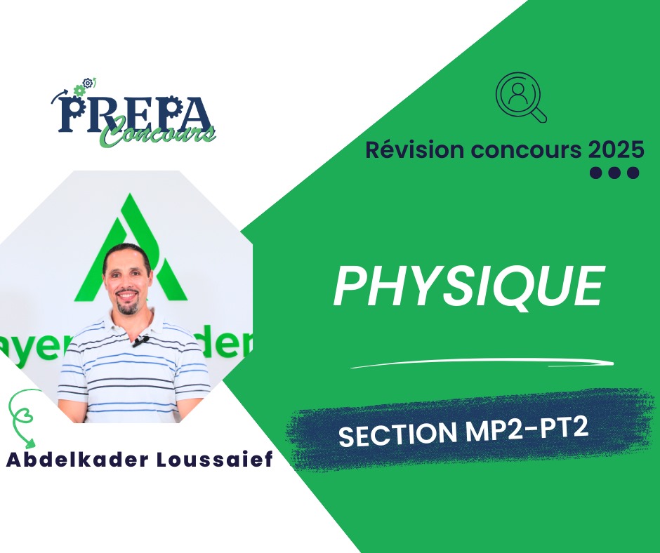 Révision et correction des concours  Physique (MP2,PT2)
